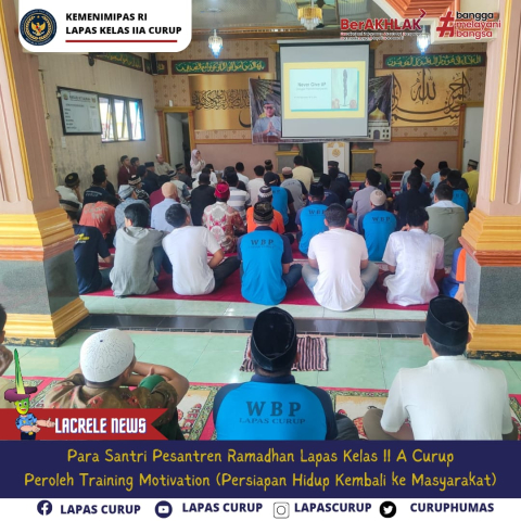 Pesantren Ramadhan Lapas Curup: Membekali Warga Binaan dengan Motivasi dan Nilai Kehidupan