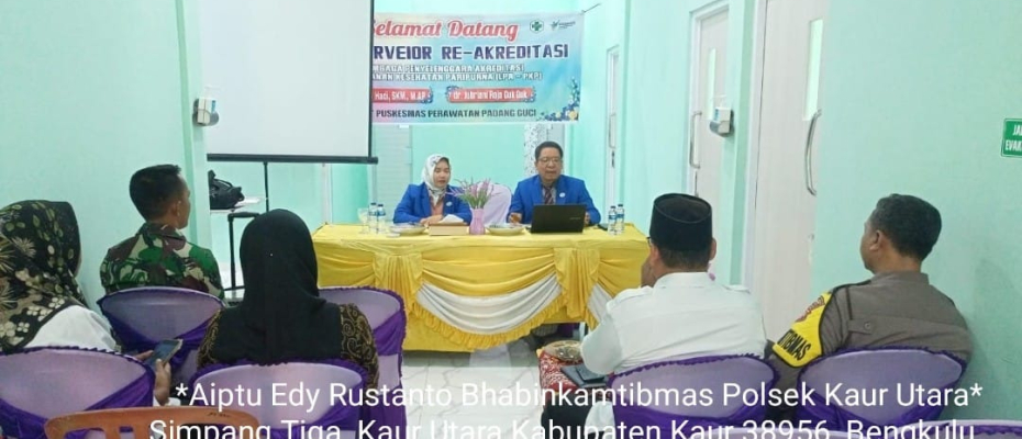 Jalin Kerjasama yang Baik, Bhabinkamtibmas Polsek Kaur Utara Hadiri Re-Akreditasi Puskesmas Perawatan Padang Guci