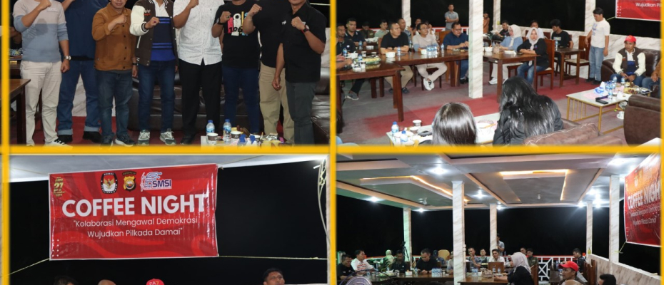 Coffee Night Polres Bengkulu Utara Bersama KPU dan SMSI, Upaya Kolaboratif Ciptakan Pilkada Aman dan Damai